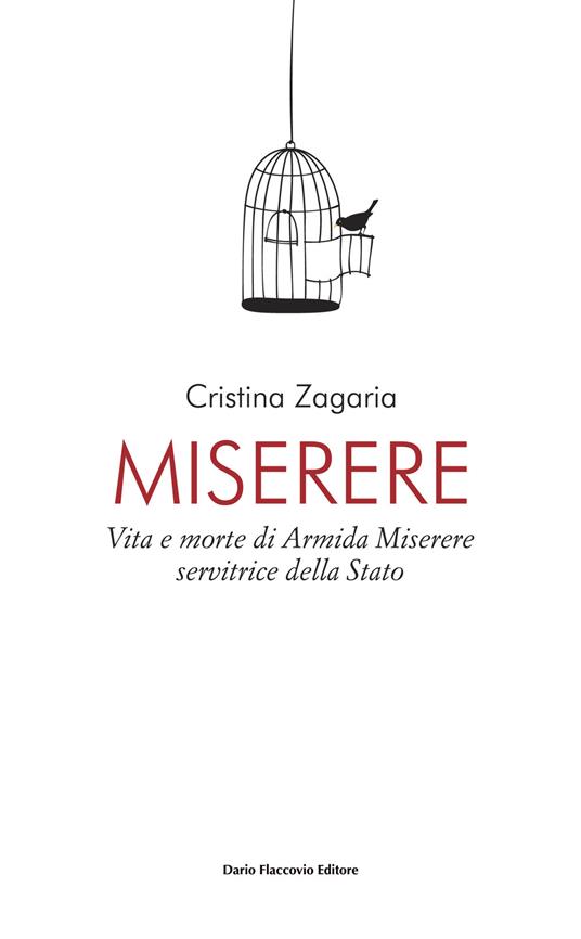 Miserere. Vita e morte di Armida Miserere, servitrice dello stato - Cristina Zagaria - copertina