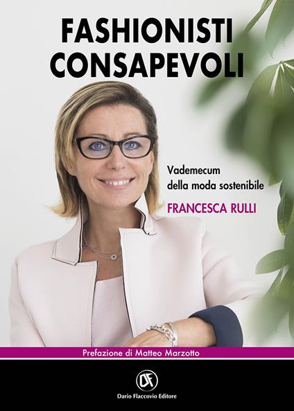 Fashionisti consapevoli. Vademecum della moda sostenibile - Francesca Rulli - copertina