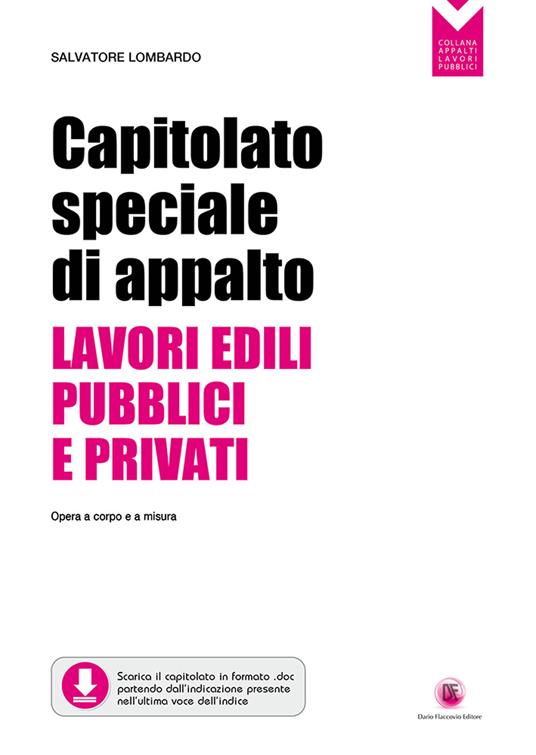 Capitolato speciale di appalto. Lavori edili pubblici e privati. Opere a corpo e a misura - Salvatore Lombardo - copertina
