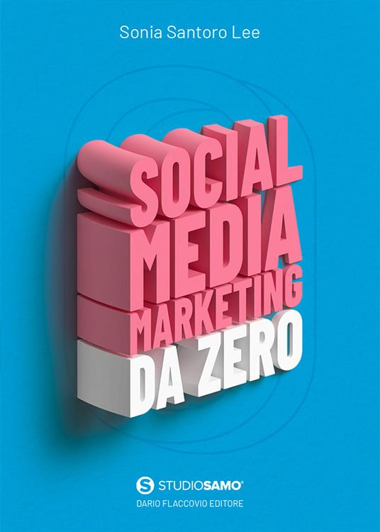 Social media marketing da zero - Sonia Santoro Lee - copertina