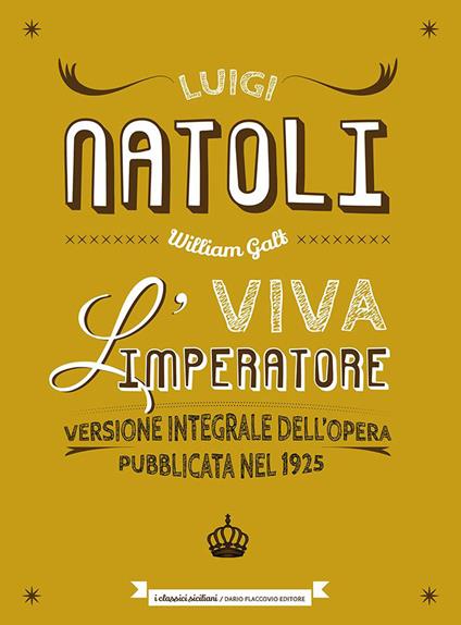 Viva l'imperatore. Ediz. integrale - Luigi Natoli - copertina