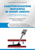 Caratterizzazione meccanica di giunti adesivi. Costruzione di componenti edilizi più semplici, leggeri e con alte prestazioni