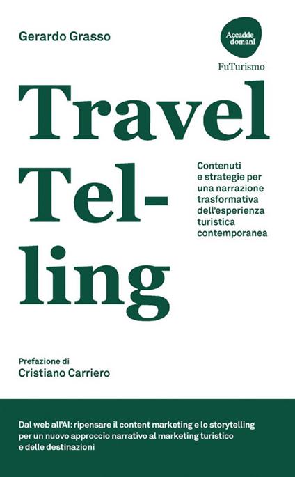 TravelTelling. Contenuti e strategie per una narrazione trasformativa dell'esperienza turistica contemporanea - Gerardo Grasso - ebook