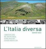 Un' Italia diversa. L'ambientalismo nel nostro Paese: storia, risultati e nuove prospettive