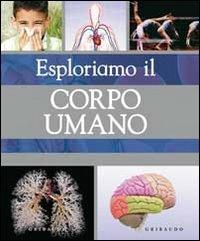 Esploriamo il corpo umano - Steve Parker - copertina