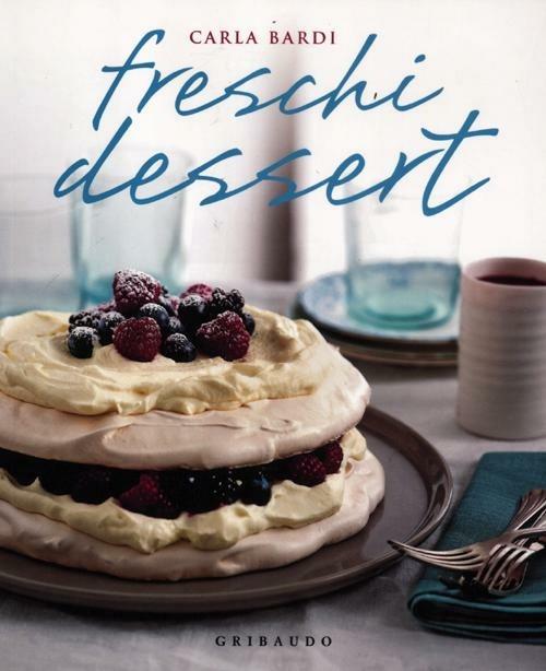 Freschi dessert - Carla Bardi - copertina