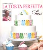 La torta perfetta di Toni