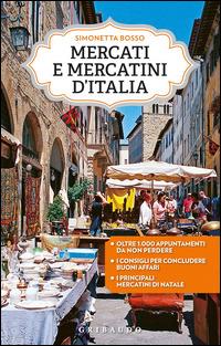 Mercati e mercatini d'Italia - Simonetta Bosso - copertina