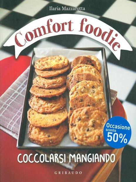 Comfort foodie. Coccolarsi mangiando - Ilaria Mazzarotta - 2
