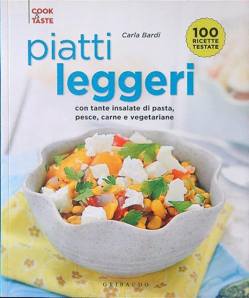 Piatti leggeri. Con tante insalate di pasta, pesce, carne e vegetariane