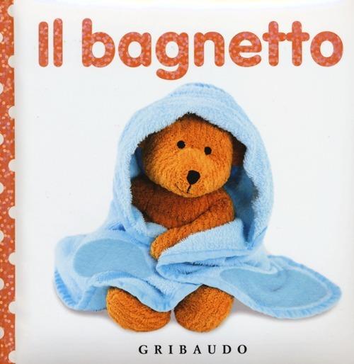 Il bagnetto. Libri da toccare. Ediz. illustrata - Dawn Sirett - copertina