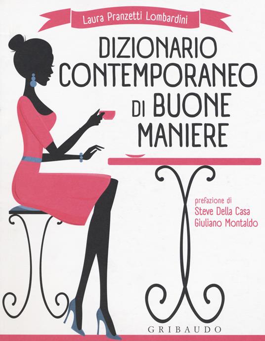 Dizionario contemporaneo di buone maniere - Laura Pranzetti Lombardini - copertina
