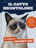Il gatto brontolone. Il libro di Grumpy Cat