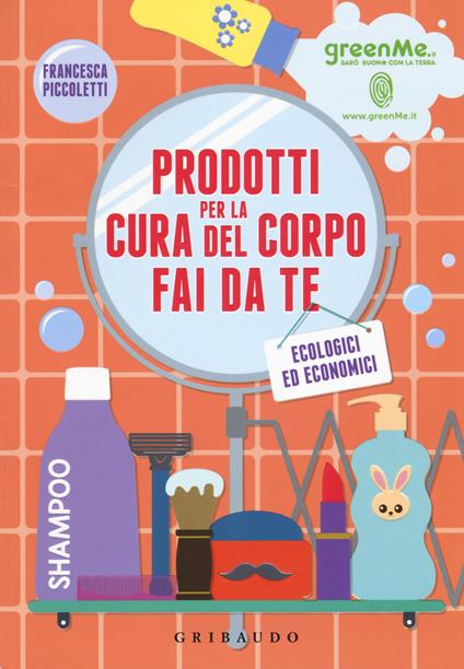 Prodotti cura del corpo fai da te ecologici ed economici - Francesca Piccoletti - copertina
