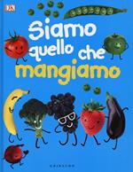 Siamo quello che mangiamo