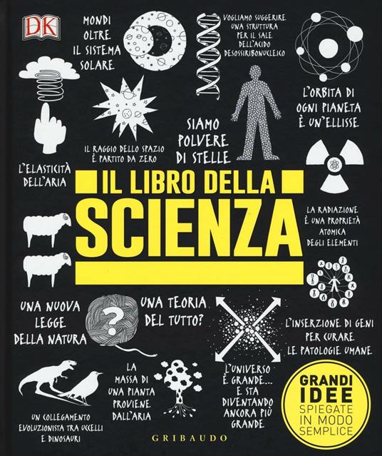 Il libro della scienza. Grandi idee spiegate in modo semplice - copertina