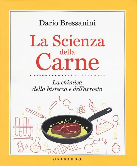 La scienza della carne. La chimica della bistecca e dell'arrosto - Dario Bressanini - copertina