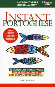 Instant portoghese. Il corso che rende facile imparare la lingua... com um pouco de alegria. Girls4teaching. Con Contenuto digitale per download e accesso online