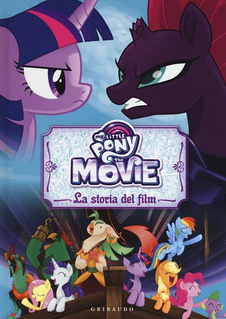 La storia del film. The movie. My Little Pony. Ediz. a colori - copertina