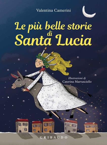 Le più belle storie di Santa Lucia. Ediz. a colori - Valentina Camerini - copertina