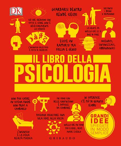 Il libro della psicologia. Grandi idee spiegate in modo semplice. Ediz. illustrata - copertina