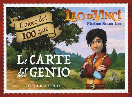 Le carte del genio. Leo da Vinci. Missione Monna Lisa. Il gioco dei 100 quiz. Ediz. a colori. Con 100 Carte - Sara Sorio - copertina