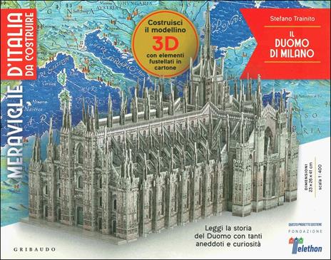 Il Duomo di Milano. Meraviglie d'Italia da costruire. Ediz. a colori. Con gadget - Stefano Trainito - copertina
