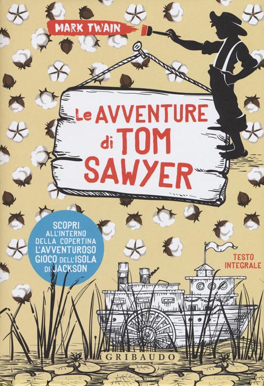 Le avventure di Tom Sawyer. Ediz. integrale. Con Poster - Mark Twain - copertina