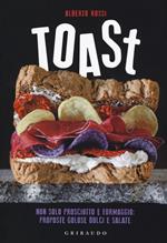 Toast. Non solo prosciutto e formaggio: proposte golose dolci e salate
