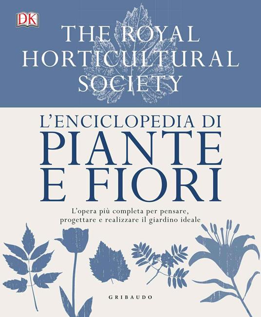 L' enciclopedia di piante e fiori. L'opera più completa per pensare, progettare e realizzare il giardino ideale. Ediz. a colori - copertina