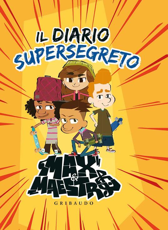 Il diario supersegreto. Max & Maestro - copertina