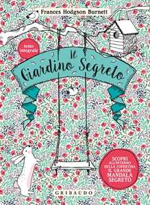 Libro Il giardino segreto. Ediz. integrale Frances Hodgson Burnett
