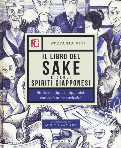 Il libro del sake e degli spiriti giapponesi - Stefania Viti,Miciyo Yamada - copertina