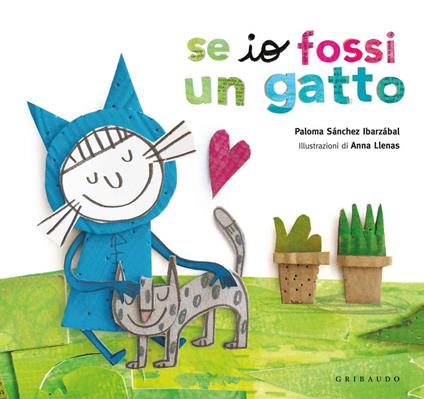 Se io fossi un gatto. Ediz. a colori - Paloma Sánchez Ibarzábal - copertina