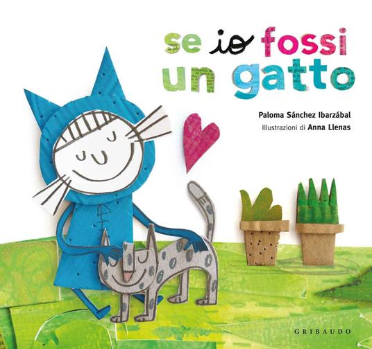 Se io fossi un gatto. Ediz. a colori - Paloma Sánchez Ibarzábal - copertina