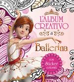 L'album creativo di Ballerina. Con adesivi. Ediz. a colori