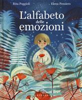 L' alfabeto delle emozioni. Ediz. a colori