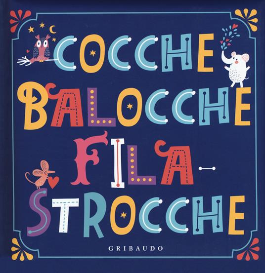 Cocche balocche filastrocche - Olivia Cauzzo,Massimiliano Maiucchi,Massimo Montanari - copertina