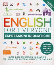 DK English for everyone. Espressioni idiomatiche. Con File audio per il download