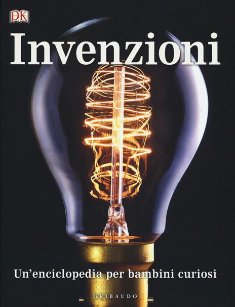 DK Un'enciclopedia per bambini curiosi. Invenzioni - copertina