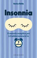 Insonnia. Il metodo semplice per (ri)addormentarsi in 7 minuti