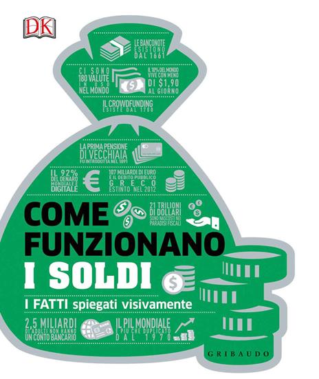 Come funzionano i soldi. I fatti spiegati visivamente - copertina