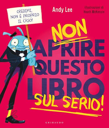 Non aprire questo libro sul serio! Ediz. a colori - Andy Lee - copertina