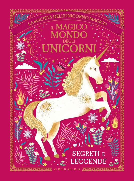 Il magico mondo degli unicorni. Segreti e leggende. La società dell'unicorno magico - Selwyn E. Phipps - copertina