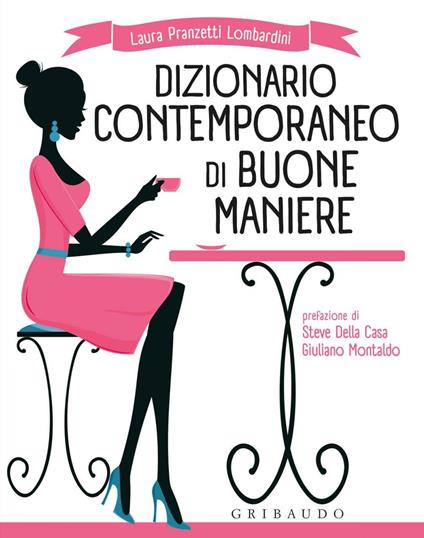 Dizionario contemporaneo di buone maniere - Laura Pranzetti Lombardini - ebook