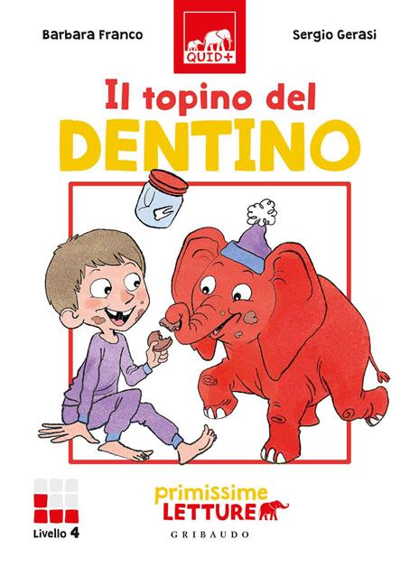 Il topino del dentino. Primissime letture. Livello 4. Ediz. a colori - Barbara Franco,Sergio Gerasi - copertina