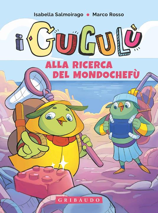 Alla ricerca del Mondochefù. I Gugulù - Isabella Salmoirago,Marco Rosso - copertina