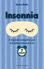 Insonnia. Il metodo semplice per (ri)addormentarsi in 7 minuti