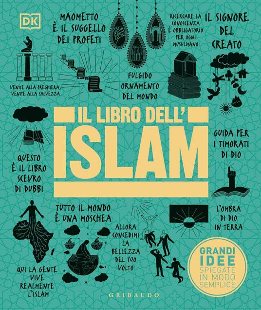 Il libro dell'Islam. Grandi idee spiegate in modo semplice. Ediz. a colori - copertina