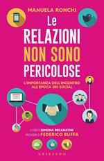 Le relazioni non sono pericolose. L'importanza dell'incontro all'epoca dei social